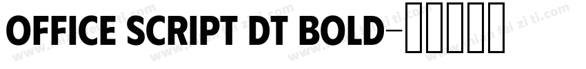 Office Script DT Bold字体转换
